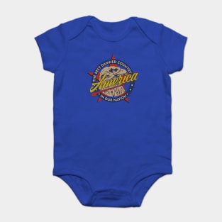 America-The Best Damned Country in Our Nation Funny Patriotic Baby Bodysuit